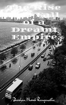 Darshan Morab Ranganatha, DARSHAN MORAB RANGANATHA - Rise and Fall of a Dreamt Empire, Häftad