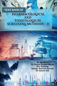 bokomslag Text Book of Pharmacological and Toxicological Screening Methods - II