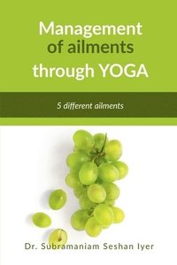 bokomslag Management of ailments through Yoga