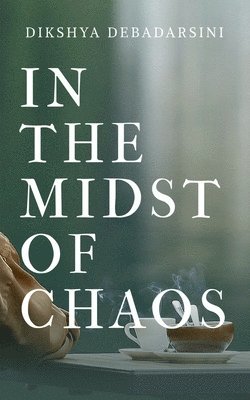 In the Midst of Chaos 1