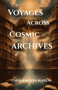 bokomslag Voyages across Cosmic Archives