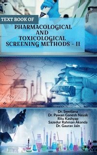 bokomslag Text Book of Pharmacological and Toxicological Screening Methods - II