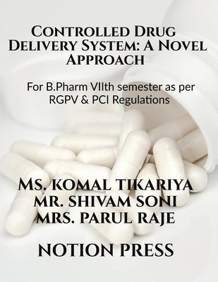 Komal Tikariya - Controlled Drug Delivery System, Häftad