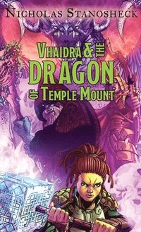 bokomslag Vhaidra & the DRAGON of Temple Mount