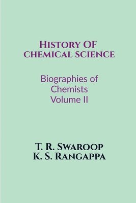 History of Chemical Science Biographies of Chemists Volume II 1