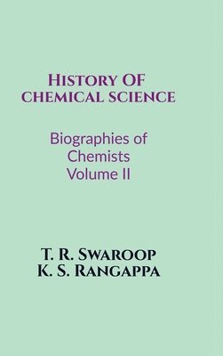 History of Chemical Science Biographies of Chemists Volume II 1