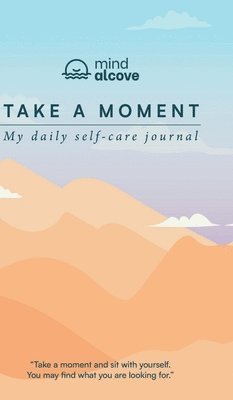 Mind Alcove - Take a Moment, Inbunden