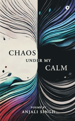 Chaos under my Calm 1