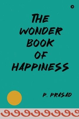 The Wonder Book of Happiness 1