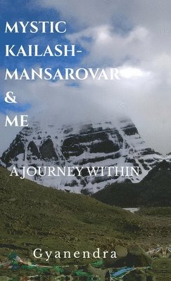 bokomslag Mystic Kailash-Mansarovar & Me