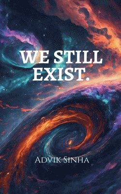 We Still Exist. 1