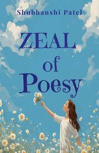 bokomslag Zeal of Poesy