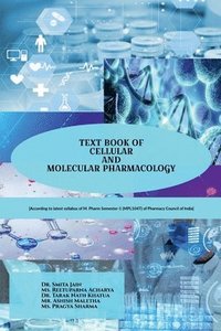 bokomslag Text Book of Cellular and Molecular Pharmacology