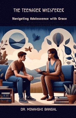 Dr Minakshi Bansal, Dr. Minakshi Bansal, Minakshi Bansal - Teenager Whisperer, Häftad