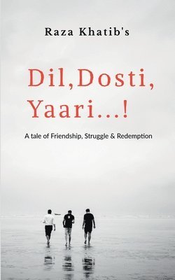 bokomslag Dil, Dosti, Yaari