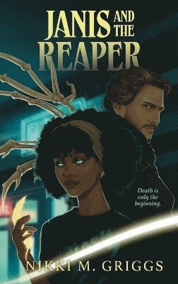 Nikki M Griggs, Nikki M. Griggs - Janis and the Reaper, Inbunden