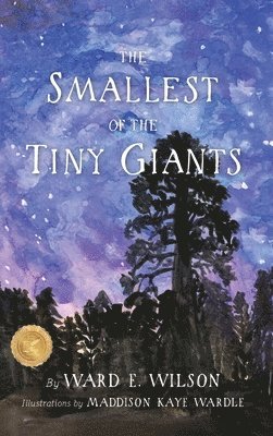 Ward E Wilson, Ward E. Wilson - Smallest of the Tiny Giants, Inbunden