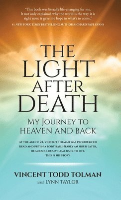 Vincent Tolman, Lynn Taylor - The Light After Death: My Journey to Heaven and Back, Inbunden