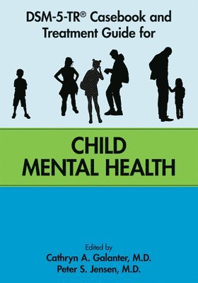 bokomslag DSM-5-TR¿ Casebook and Treatment Guide for Child Mental Health