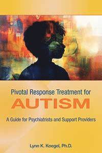 bokomslag Pivotal Response Treatment for Autism