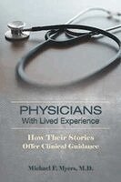 Michael F. Myers - Physicians With Lived Experience, Häftad