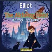 bokomslag Elliot and the Alchemy Heist