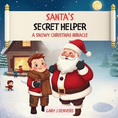 bokomslag Santa's Secret Helper "A Snowy Chritsmas Miracle"