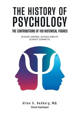 Allan G Hedberg, Allan G. Hedberg, Allan G. Hedberg, Ph.D. - History of Psychology, Häftad