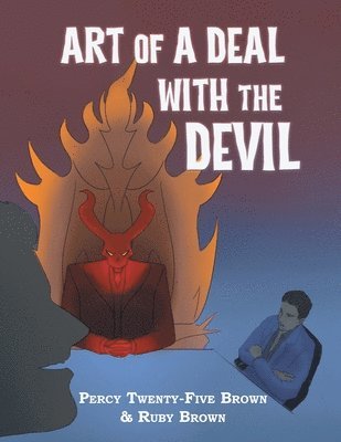 Percy Twenty-Five Brown, Ruby Brown - Art of a Deal with the Devil, Häftad