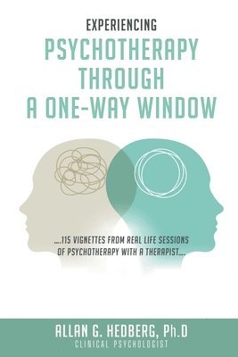 Experiencing Psychotheraphy Through a One-Way Window 1