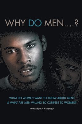 bokomslag Why Do Men...?: What do women want to know about men? And what are men willing to confess to women?