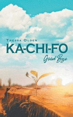 Tressa Olden - Ka-Chi-Fo, Inbunden