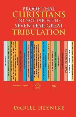 bokomslag Proof That Christians Do Not Die in the Seven Year Great Tribulation