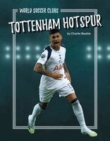 Charlie Beattie - Tottenham Hotspur, Inbunden