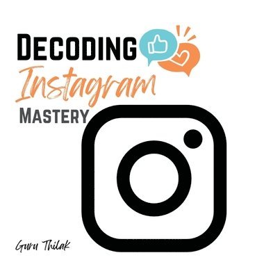 Decoding Instagram Mastery 1