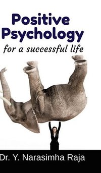 bokomslag Positive Psychology for a Successful life