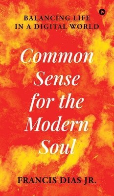 bokomslag Common Sense for the Modern Soul