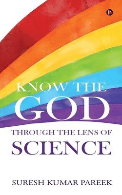 Know the God Through the Lens of Science 1