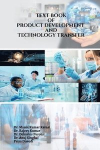 bokomslag Text Book of Product Development and Technology Transfer