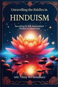 bokomslag Unravelling the Riddles in Hinduism