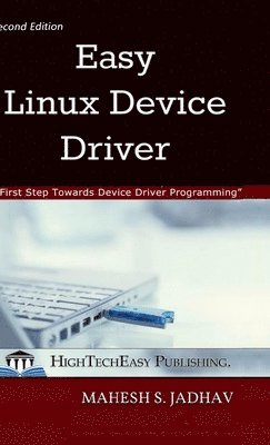 bokomslag Easy Linux Device Driver, Second Edition: First Step Towards Device Driver Programming