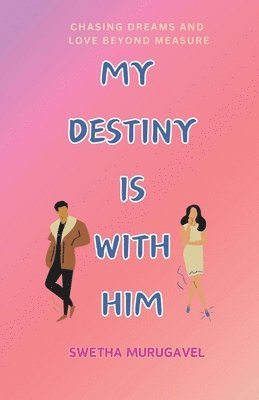 Swetha Murugavel, SWETHA MURUGAVEL - My Destiny Is with Him, Häftad
