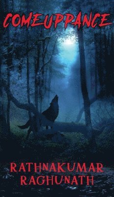 Rathnakumar Raghunath - Comeuppance, Inbunden