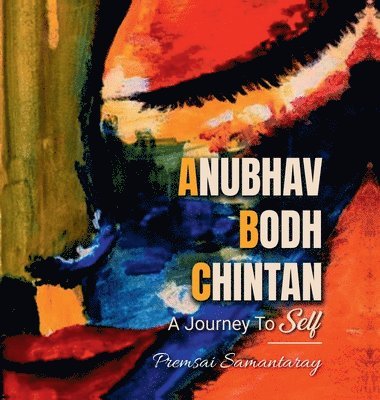 bokomslag Anubhav, Bodh, Chintan