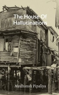 bokomslag House Of Hallucinations
