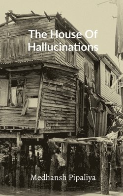 bokomslag House Of Hallucinations