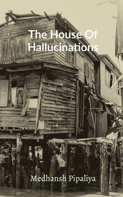 The House Of Hallucinations 1