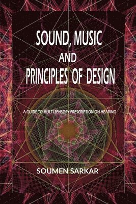 Soumen Sarkar, SOUMEN SARKAR - Sound, Music and Principles of Design, Häftad
