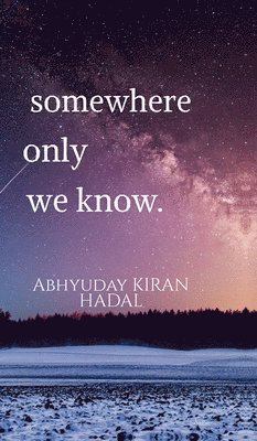 somewhere only we know. 1