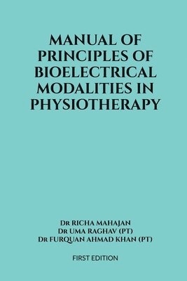 bokomslag Manual of Principles of Bioelectrical Modalities in Physiotherapy